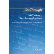 Get Through MRCOG Part 2: Short Answer Questions