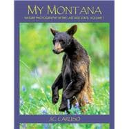 My Montana Nature Photography in the Last Best State