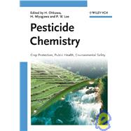 Pesticide Chemistry Crop Protection, Public Health, Environmental Safety