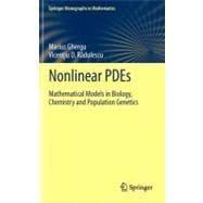 Nonlinear PDEs : Mathematical Models in Biology, Chemistry a..., 9783642226632