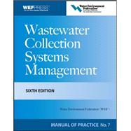 Wastewater Collection Systems Management MOP 7, Sixth Edition