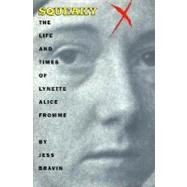 Squeaky : The Life and Times of Lynette Alice Fromme - Runaway