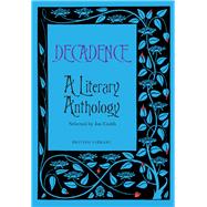 Decadence A Literary Anthology