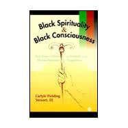 Black Spirituality and Black Consciousness