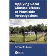 Applying Local Climate Effects to Homicide Investigations