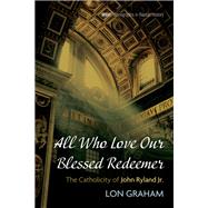 All Who Love Our Blessed Redeemer