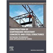 Construction of Earthquake-Resistant Concrete and Steel Structures