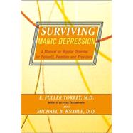 Surviving Manic Depression : A Manual on Bipolar Disorder for Patients, Families, and Providers