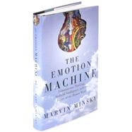 The Emotion Machine; Commonsense Thinking, Artificial Intelligence, and the Future of the Human Mind