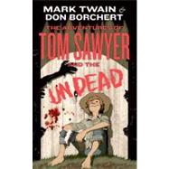 The Adventures of Tom Sawyer and the Undead