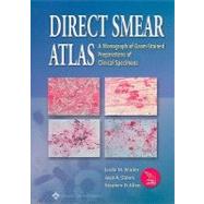Direct Smear Atlas A Monograph of Gram-Stained Smear Preparations of Clinical Specimens