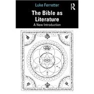 The Bible As Literature: A New Introduction