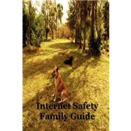 Internet Safety Family Guide