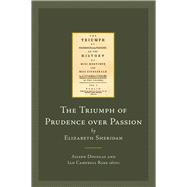 The Triumph of Prudence over Passion by Elizabeth Sheridan Or, The History of Miss Mortimer and Miss Fitzgerald