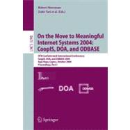 On The Move To Meaningful Internet Systems 2004, Coopls, Doa, And Odbase: Otm Confederated International Conferences, Coopls, Doa, And Odbase 2004, Agia Napa, Cyprus, October 25-29, 2004. Proceedings. Part I