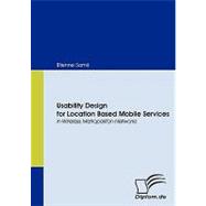 Usability Design for Location Based Mobile Services in Wireless Metropolitan Networks