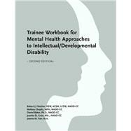Trainee Workbook for Mental Health Approaches to Intellectual / Developmental Disability