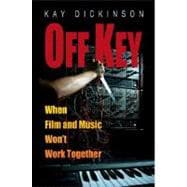Off Key When Film and Music Won't Work Together