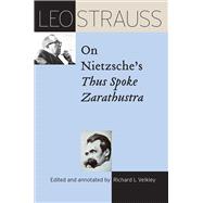 Leo Strauss on Nietzsche's Thus Spoke Zarathustra
