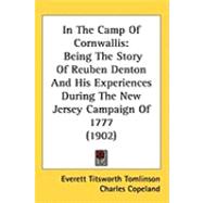 In the Camp of Cornwallis : Being the Story of Reuben Denton and His Experiences During the New Jersey Campaign Of 1777 (1902)
