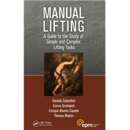 Manual Lifting: A Guide to the Study of Simple and Complex Lifting Tasks