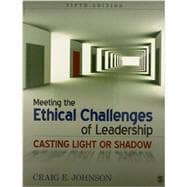 Meeting the Ethical Challenges of Leadership, Fifth Edition + Introduction to Leadership, Third Edition