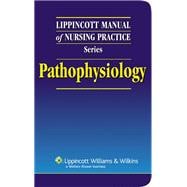 Lippincott Manual of Nursing Practice Series: Pathophysiology