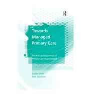 Towards Managed Primary Care: The Role and Experience of Primary Care Organizations
