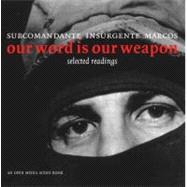 Our Word is Our Weapon Selected Writings
