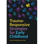 Trauma-responsive Strategies for Early Childhood