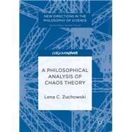 A Philosophical Analysis of Chaos Theory