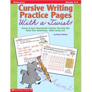 Cursive Writing Practice Pages With A Twist! Dozens of Super Reproducible Activities That Help Kids Polish Their Handwriting - While Having Fun!