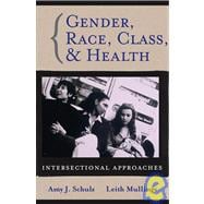 Gender, Race, Class and Health Intersectional Approaches
