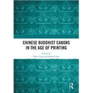 Chinese Buddhist Canons in the Age of Printing