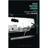 Irish Writing London: Volume 2 Post-War to the Present