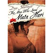 The Man Who Loved Mata Hari