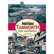 Tamworth: Past and Present