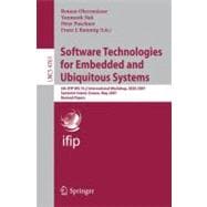 Software Technologies for Embedded and Ubiquitous Systems : 5th IFIP WG 10. 2 International Workshop, SEUS 2007, Santorini Island, Greece, May 7-8, 2007, Revised Papers