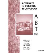 Advances in Building Technology : Proceedings of the International Conference on Advances in Building Technology, 4-6 December, 2002, Hong Kong, China