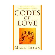 Codes of Love : How to Rethink Your Family and Remake Your Life
