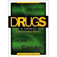 Drugs in America : A Documentary History