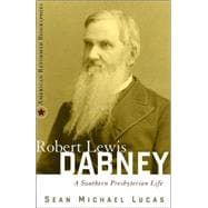 Robert Lewis Dabney : A Southern Presbyterian Life