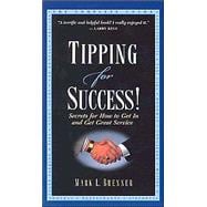 Tipping for Success: Secrets for How to Get in and Get Great Service