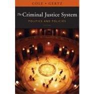 The Criminal Justice System Politics and Policies