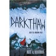 Darkthaw A Winterkill novel