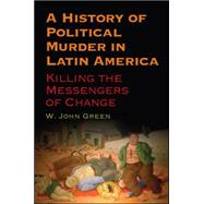 A History of Political Murder in Latin America