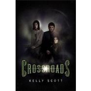 Crossroads : Kelly Scott