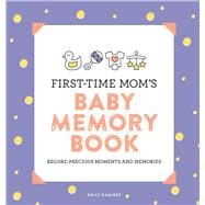 First-time Mom's Baby Memory Book