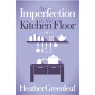 An Imperfection in the Kitchen Floor