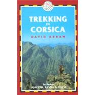 Trekking in Corsica France Trekking Guides (includes Ajaccio, Bastia, and Calvi)
